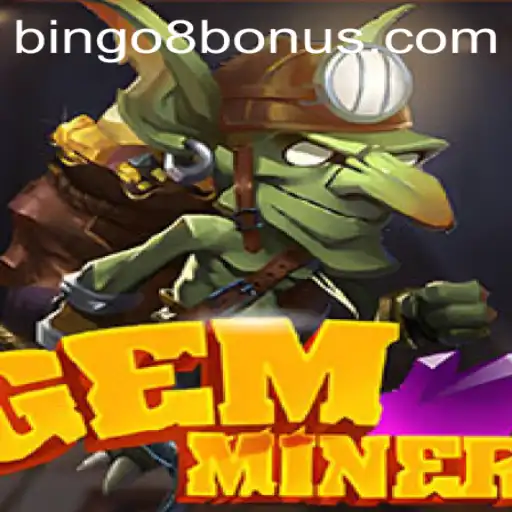 GemMiner: Unearth the Fun with Bingo8